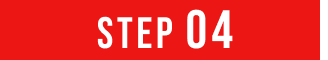 STEP 04